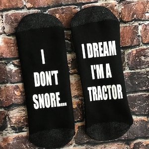 Farmer gifts, Tractor gift socks, I Dont Snore I dream Im a Tractor, OR Motorcycle Funny, Novelty, Gag gift, Valentines Gifts image 5