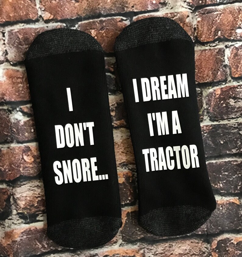 Farmer gifts, Tractor gift socks, I Dont Snore I dream Im a Tractor, OR Motorcycle Funny, Novelty, Gag gift, Valentines Gifts image 5