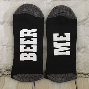 BEER ME, Funny Beer Me Socks, These can be your beer drinking socks, Beer Gift for Dad, Beer Grandpa gift, Beer gift