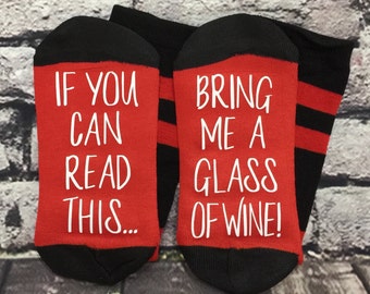 Wine Socks, 50% off SALE, If you can read this, bring me a glass of wine socks for her, Wine socks for women