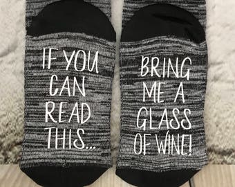 Wine Socks, 50% off SALE, If you can read this bring me a glass of wine, socks, Wine lover, Mom gift, Co-worker Gift