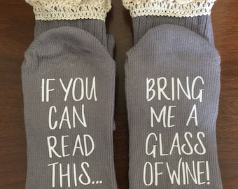 Boots Socks, 50% off SALE, Wine Socks, Gift for her If you can read this bring me a glass of wine Boot Socks Lace-trimmed socks