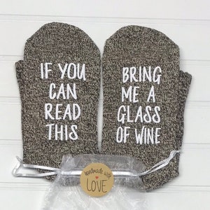 If you can read this, bring me a glass of wine OR I want you to bring cold beer, Beer Socks, Men or Ladies Socks, Galentine Day,
