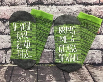 Wine Socks, 50% off SALE, If you can read this bring me a glass of wine socks Wine lover Birthday Anniversary for her Hostess Gift