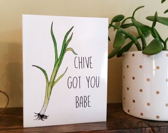 Chive Got You Babe, Card with Envelope, Pun Greeting Card, Herb Card, Valentine's Day Card, Love Greeting Card, Herbal, Anniversary Card