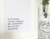 Eyeliner Print, Winging it Print, Motherhood Print, Home Decor
