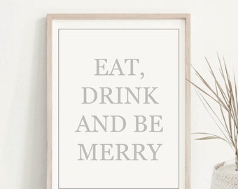 Eat, Drink and Be Merry Print, Christmas Decor Print