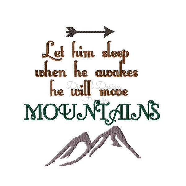 Let him sleep when he awakes he will move MOUNTAINS,Boy Embroidery Designs,Boy Embroidery Sayings,Boy Embroidery Phrases,Baby Boy Embroidery