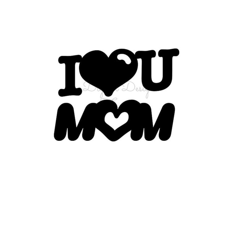 Free Free 300 I Love Mom Svg SVG PNG EPS DXF File