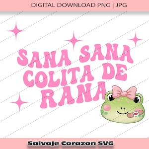 Sana Sana Colita De Rana, Sana Sana Colita De Rana SVG PNG, Refranes españoles, Sana Sana archivos recortados