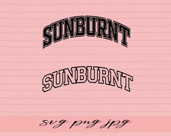 Sunburnt SVG: Summer Vibes Graphic (Digital Files)