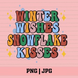 Deseos de copos de nieve PNG/ Besos de muérdago / Besos del cielo / Bastón de caramelo / Archivo de corte de invierno Cricut / Descarga digital