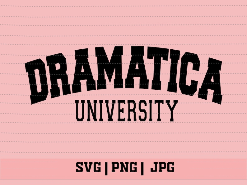 Dramatica University SVG PNG Latina Shirts Latina svg png Mexican Funny Quotes Latina Power svg Funny Spanish Saying Spanish Shirts svg