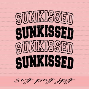 Sunkissed svg - Summer svg - Summertime svg - Vacay vibes - Tanned svg - Lakebum - Riverbum - Summer vibes svg - Trendy svg - Sun svg