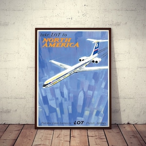 Polnische Werbeplakat nehmen LOT nach Nordamerika! Polish Airlines Limited Edition 1971/2017