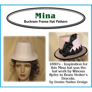 May include: A white buckram hat frame pattern for a top hat, called "Mina". The pattern is inspired by the hat worn by Winona Ryder in the movie Dracula. The image shows a white top hat on a mannequin and a pink top hat with black trim.