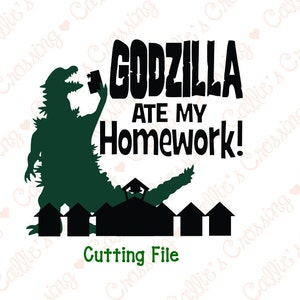 Godzilla ate my Homework SVG Cutting File, Godzilla Svg File, Godzilla Svgs, School Svgs, Homework Svg Files, Back to School Svg Files, SVG