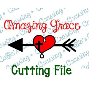 Amazing Grace Cutting File, Amazing Grade Svg File, Religious Cutting File, Religious svg File, Amazing Grace Cutting Designs, Cross Svg