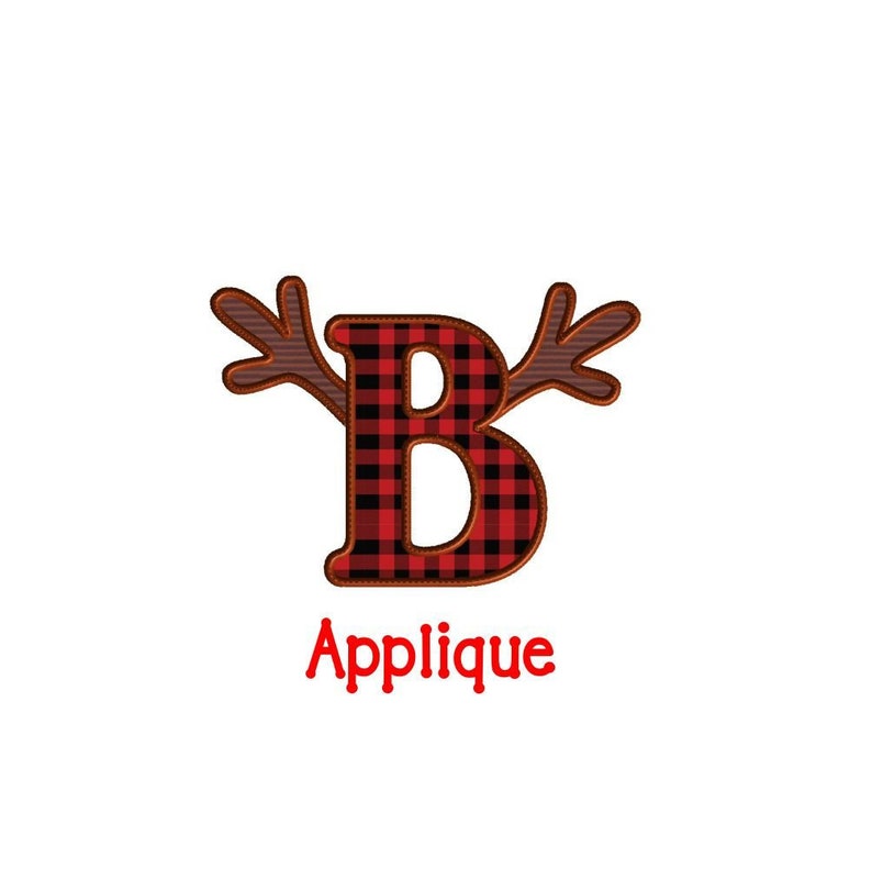 May include: Red and black buffalo check applique letter B with brown antlers. The text "Applique" is below the letter.