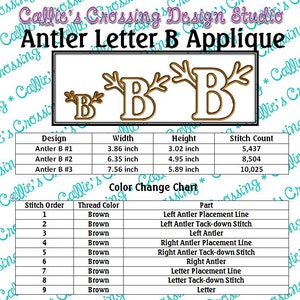 May include: A colour change chart for an embroidery design of an antler letter B applique. The chart shows the stitch order, thread colour, part, and stitch count for each step of the design. The design is available in three sizes: 3.86 inches wide by 3.02 inches high, 6.35 inches wide by 4.95 inches high, and 7.56 inches wide by 5.89 inches high.