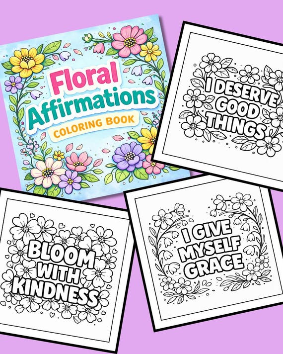 Floral Affirmations Coloring Book | Printable Positive Quotes Coloring Pages | Self Care Stress Relief PDF