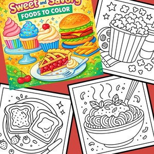 Könnte beinhalten: Ein Malbuch mit dem Titel "Sweet and Savory Foods to Color" mit Illustrationen von Cupcakes, einem Burger, Pommes Frites, einem Stück Kuchen, Popcorn, Toast und Spaghetti. Das Cover ist gelb mit farbenfrohen Lebensmittelillustrationen. Die anderen Seiten sind Schwarz-Weiß-Strichzeichnungen.
