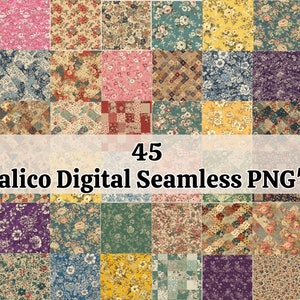 45 Calico Seamless Patterns - 4x4 inch PNG Files for Crafting, Scrapbooking, Junk Journaling and More