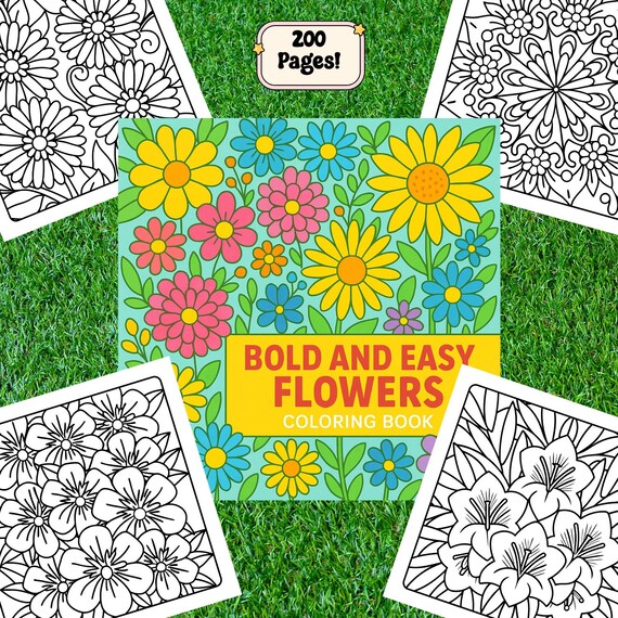 200 Page Flower Coloring Book: Bold & Easy Floral Designs (PDF Downloadable)