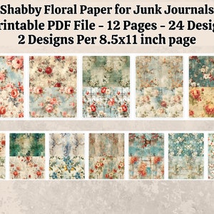 Shabby Floral Paper for Junk Journals - 1 PDF - 12 Pages - 24 Designs - Printable