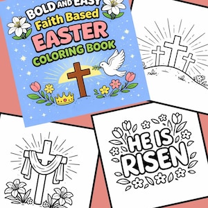 Könnte beinhalten: Eine Sammlung von Malvorlagen zum Thema Ostern. Auf dem Cover des Malbuchs steht "BOLD AND EASY Faith Based EASTER COLORING BOOK". Weitere Seiten zeigen Kreuze, florale Designs und den Satz "HE IS RISEN".