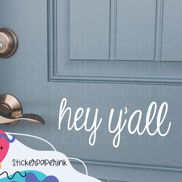 Hey Y'all Front Door Decal | Hey Y'all Decal | Vinyl Sticker for Front Door | Front Door Decor | Front Door Sticker