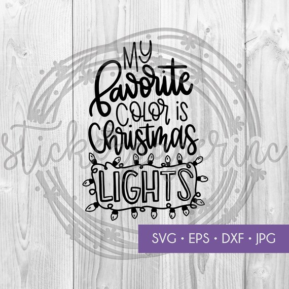 Download Free Hand Lettered My Favorite Color Is Christmas Lights Svg File Etsy SVG DXF Cut File
