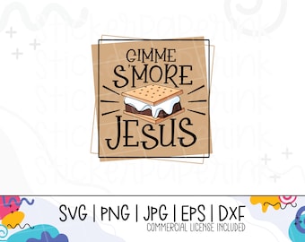 Gimme S'more Jesus SVG, Funny Christian Cut File (Digital Download)