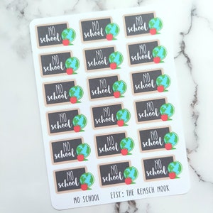 May include: A sheet of stickers with a white background. Each sticker features a black chalkboard with the words "NO school" in white, a globe, and a red apple. The text "NO SCHOOL" and "ETSY: THE RENSCH NOOK" are also present.