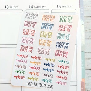 May include: A sheet of colorful planner stickers with the phrases "Discussion Board Due" and "Reply Due" in various colors. The stickers are on a white background with a calendar page visible. The Etsy shop name "ETSY: THE RENSCH NOOK" is printed at the bottom.
