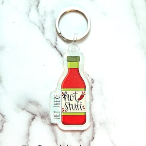 Hey There Hot Stuff Acrylic Keychain - Single Sided