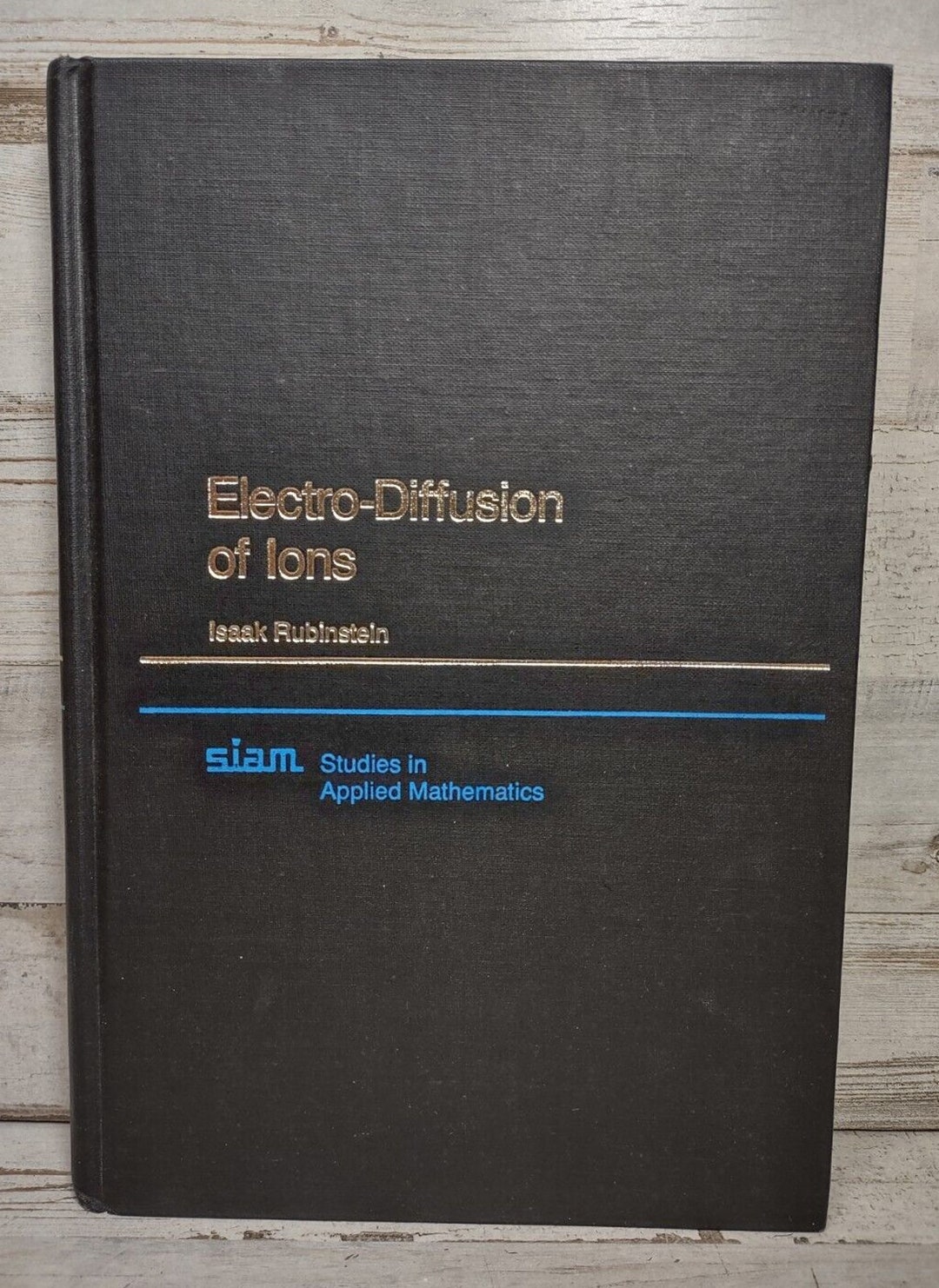 Electro-diffusion of Ions Isaak Rubinstein Hardcover Vintage Math ...