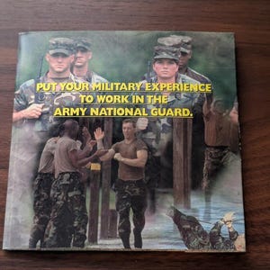 May include: A rectangular brochure featuring a collage of Army National Guard personnel in camouflage uniforms and brown t-shirts. The text in yellow reads: PUT YOUR MILITARY EXPERIENCE TO WORK IN THE ARMY NATIONAL GUARD. The imagery shows soldiers.