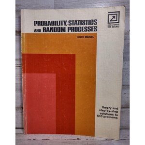 May include: A softcover textbook titled Probability, Statistics and Random Processes by Louis Maisel. The cover features a graphic design with vertical bands of orange, red, and cream, and includes the Simon and Schuster Tech Outlines logo.