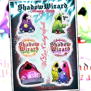 May include: Set of five stickers featuring a cartoon character in a hooded robe with different poses and accessories. The character is labeled "Shadow Wizard Money Gang" and "We Love Casting Spells".