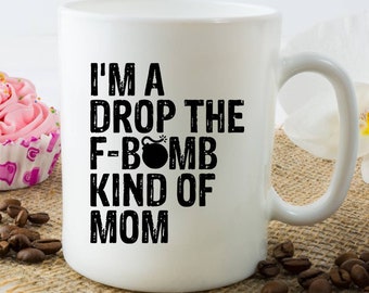 Funny Mother's Day Mug, F Bomb Mom coffee mug