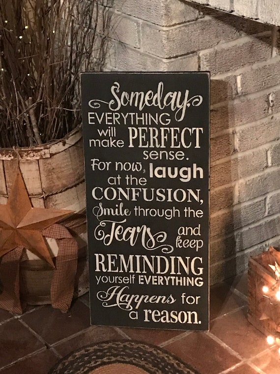 Someday Everything Will Make Perfect Sense Primitive Etsy Someday Everything Will Make Perfect Sense Primitive Etsy