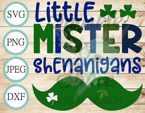 St DXF Dxf cutting file Patty/'s Day Svg JPEG St Let the Shenanigans Begin SVG Patrick/'s Day Cut File Little Mister Shenanigans svg