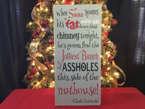 When Santa Squeezes His Fat White Ass Down The Chimney Tonight Etsy
