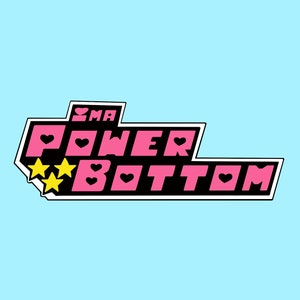 I’m A Power Bottom Sticker Gay Super Hero Queerdo