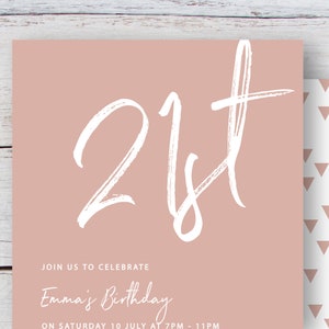 May include: A blush pink invitation with white calligraphy that reads "21st" and the text "Join us to celebrate Emma's Birthday on Saturday 10 July at 7PM - 11PM".