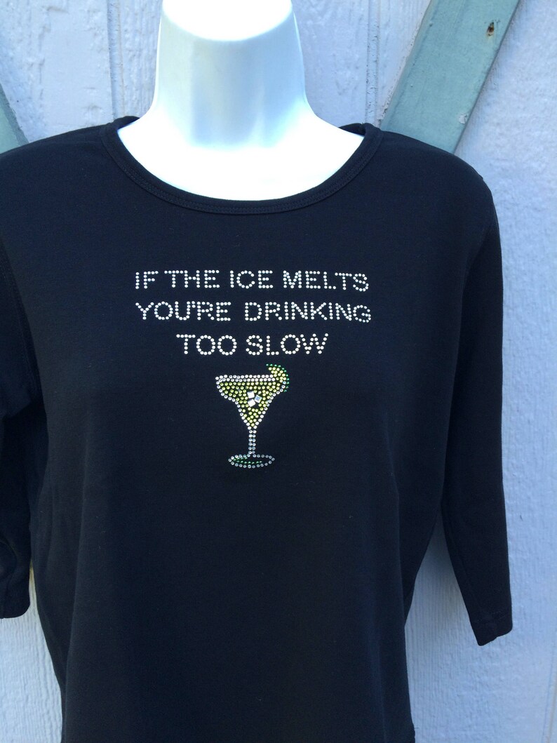 34 Sleeve Rhinestone Bling If The Ice Melts Margarita Shirt