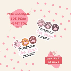 Professional Toe Bean Inspector, Vet Tech, Vet Med, Vet Assistant, Veterinarian, Gift For Vet Nurse, Laptop Sticker, Cat Lover, Veterinary