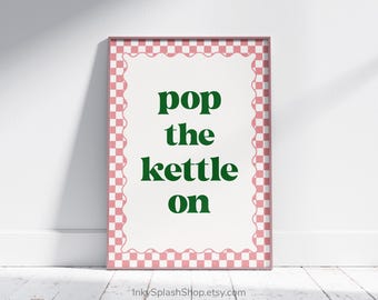 Pop the kettle on funky kitchen print. Pink and green typography poster. Modern retro wall art printable
