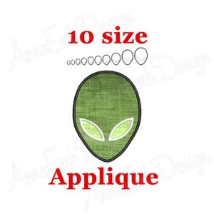 May include: Green alien head applique embroidery design with 10 different sizes. The design features a green alien head with large eyes and a textured surface. The text "10 size" and "Applique" are also included in the image.